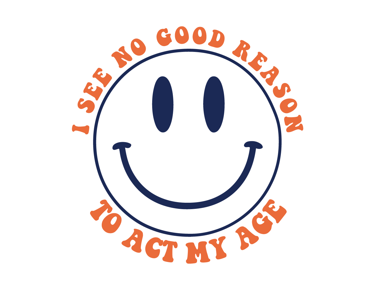 Sarcastic Blooms: Floral Cricut Design with I See No Good Reason To Act My Face Quote
